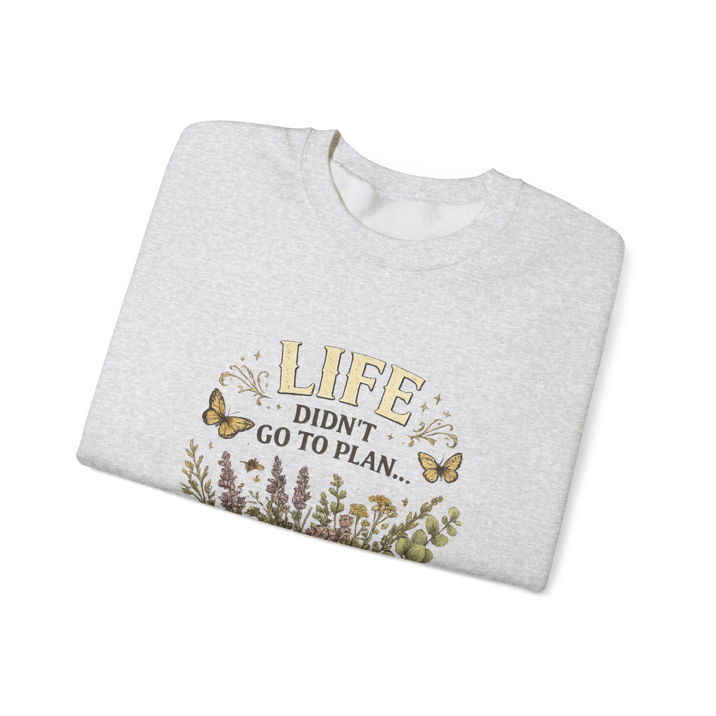 Life didn’t go to plan and that’s ok - Unisex Heavy Blend™ Crewneck Sweatshirt