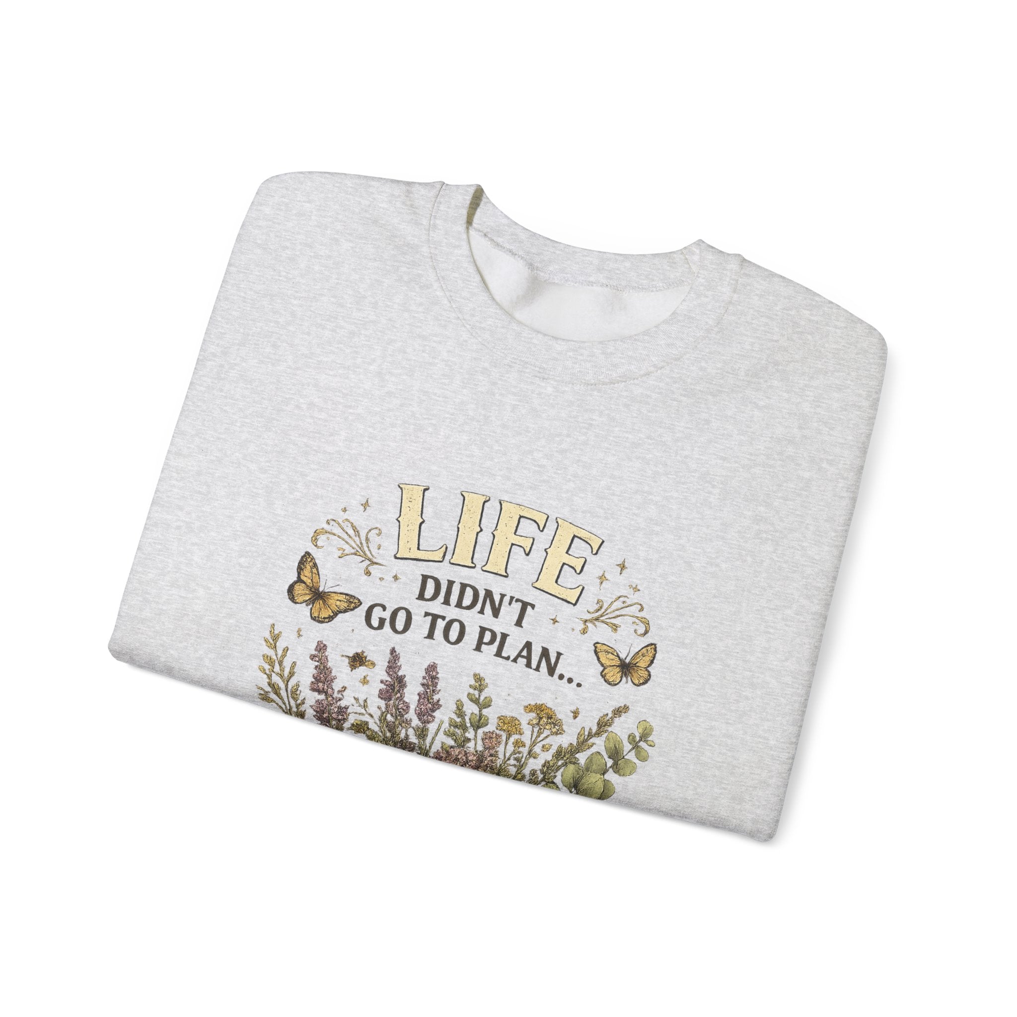 Life didn’t go to plan and that’s ok - Unisex Heavy Blend™ Crewneck Sweatshirt