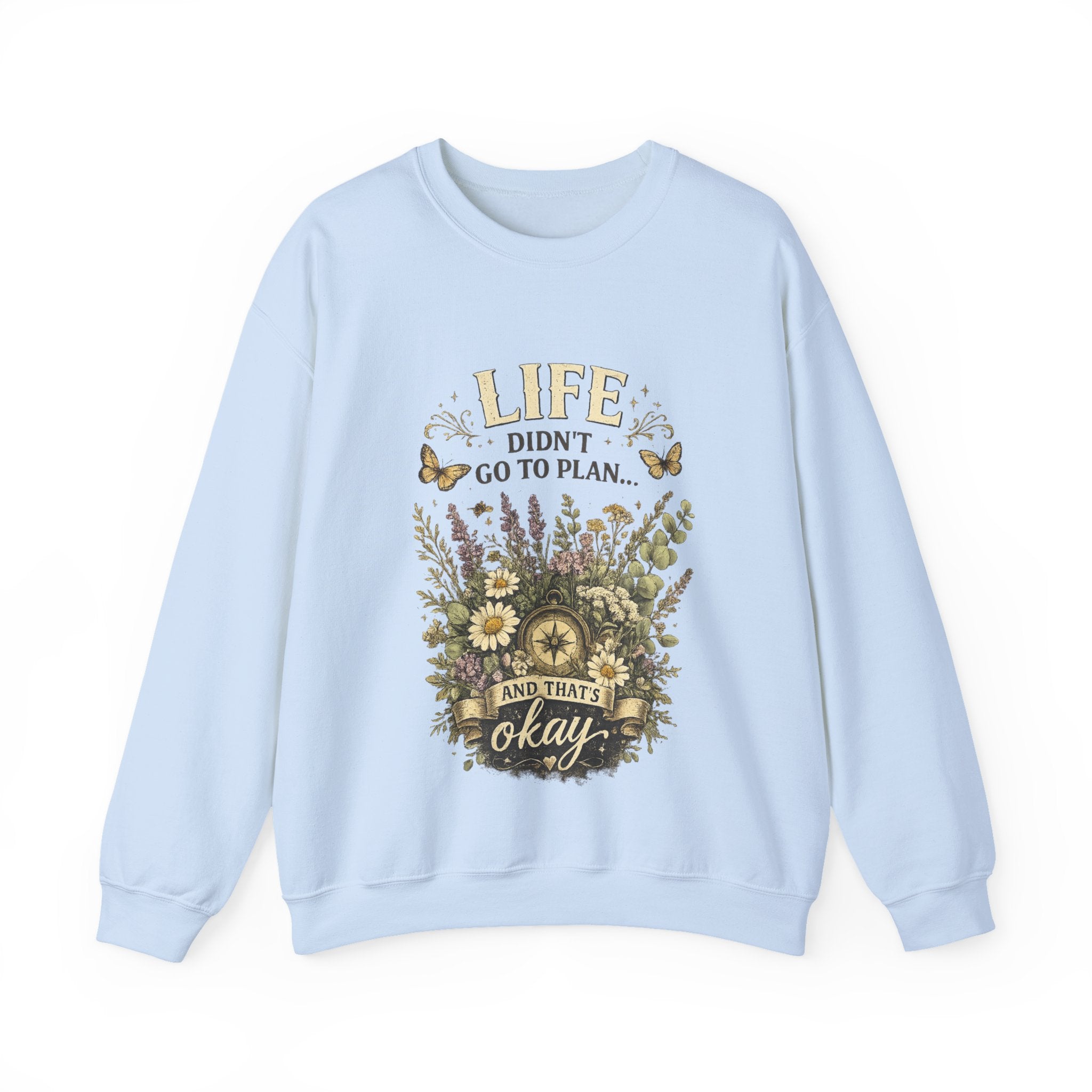 Life didn’t go to plan and that’s ok - Unisex Heavy Blend™ Crewneck Sweatshirt