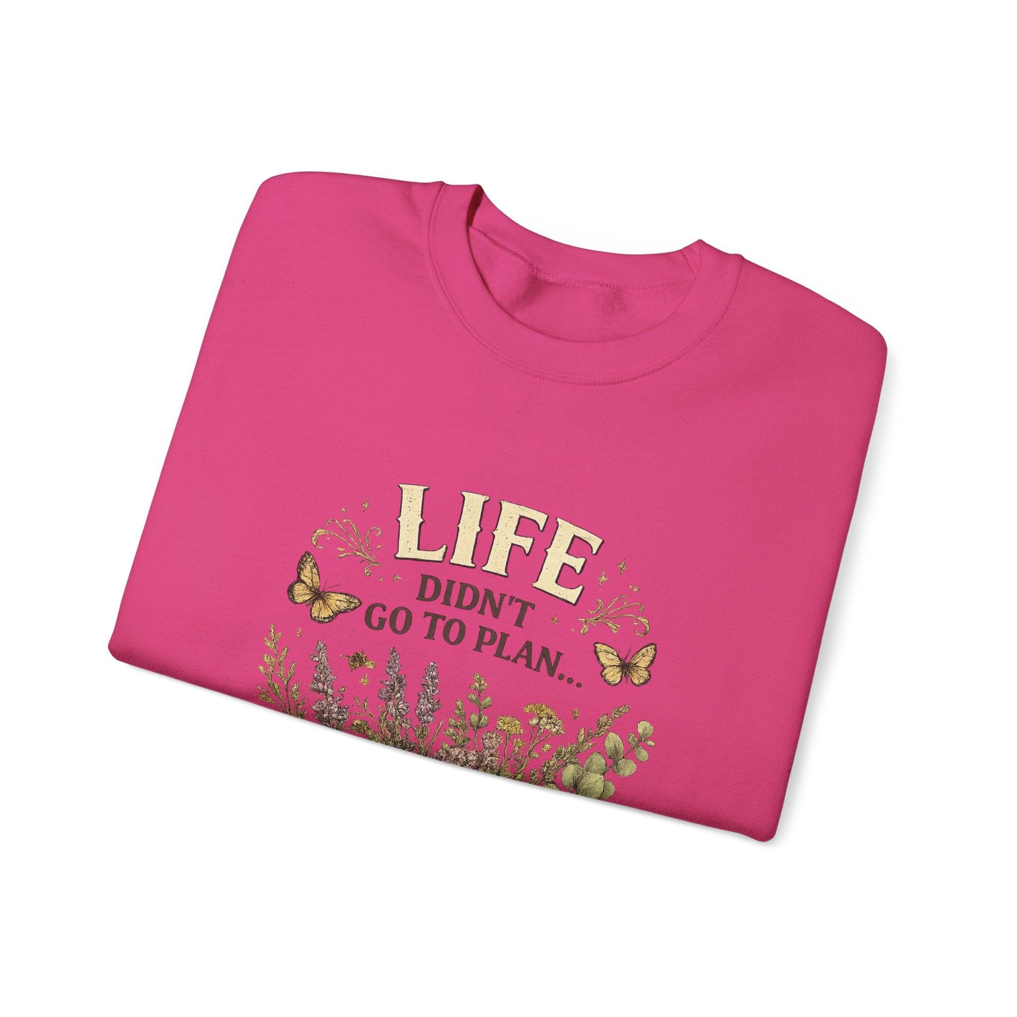 Life didn’t go to plan and that’s ok - Unisex Heavy Blend™ Crewneck Sweatshirt