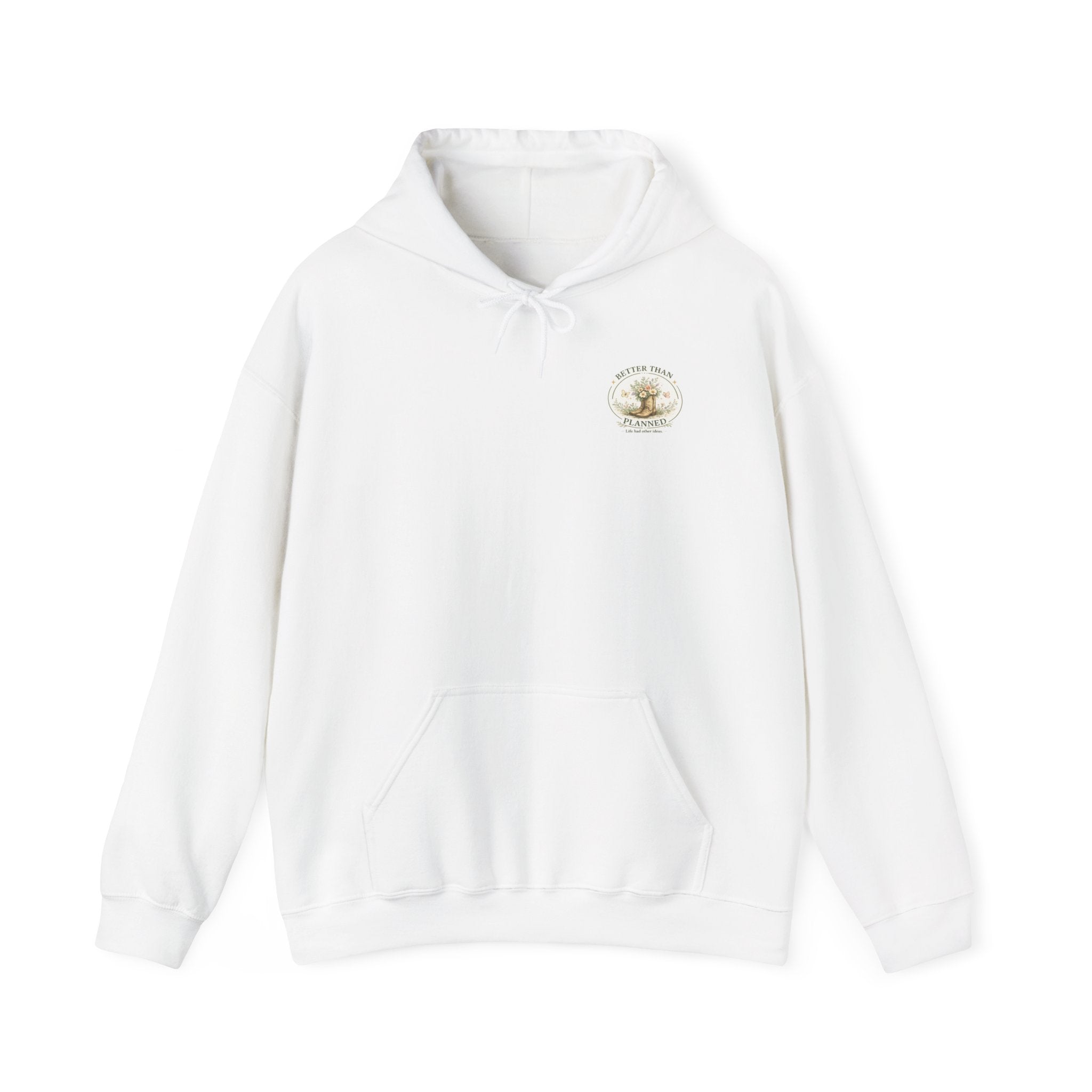 Better than planned | Life Had Other Ideas hoodie