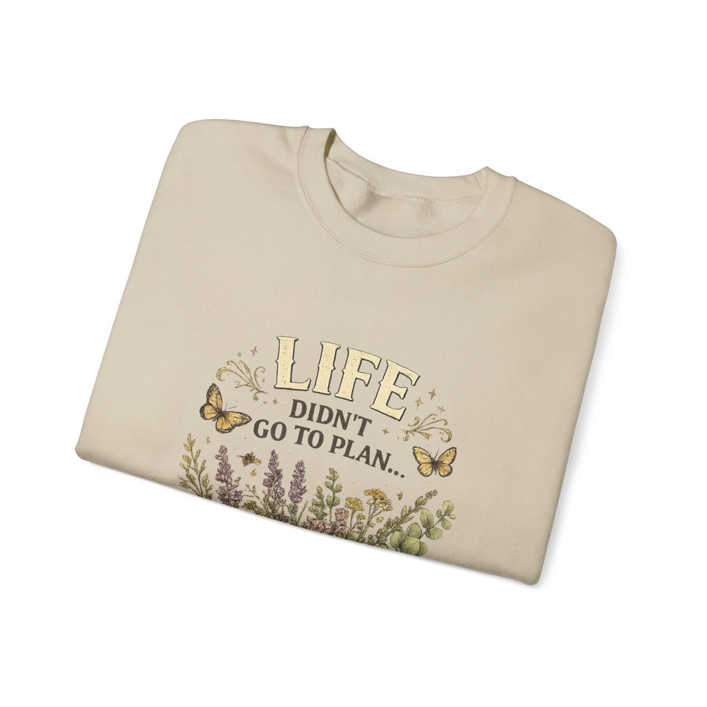 Life didn’t go to plan and that’s ok - Unisex Heavy Blend™ Crewneck Sweatshirt