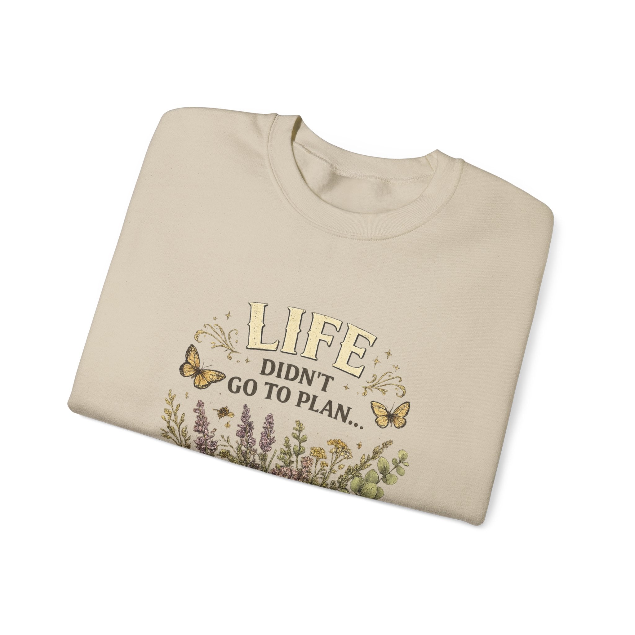 Life didn’t go to plan and that’s ok - Unisex Heavy Blend™ Crewneck Sweatshirt