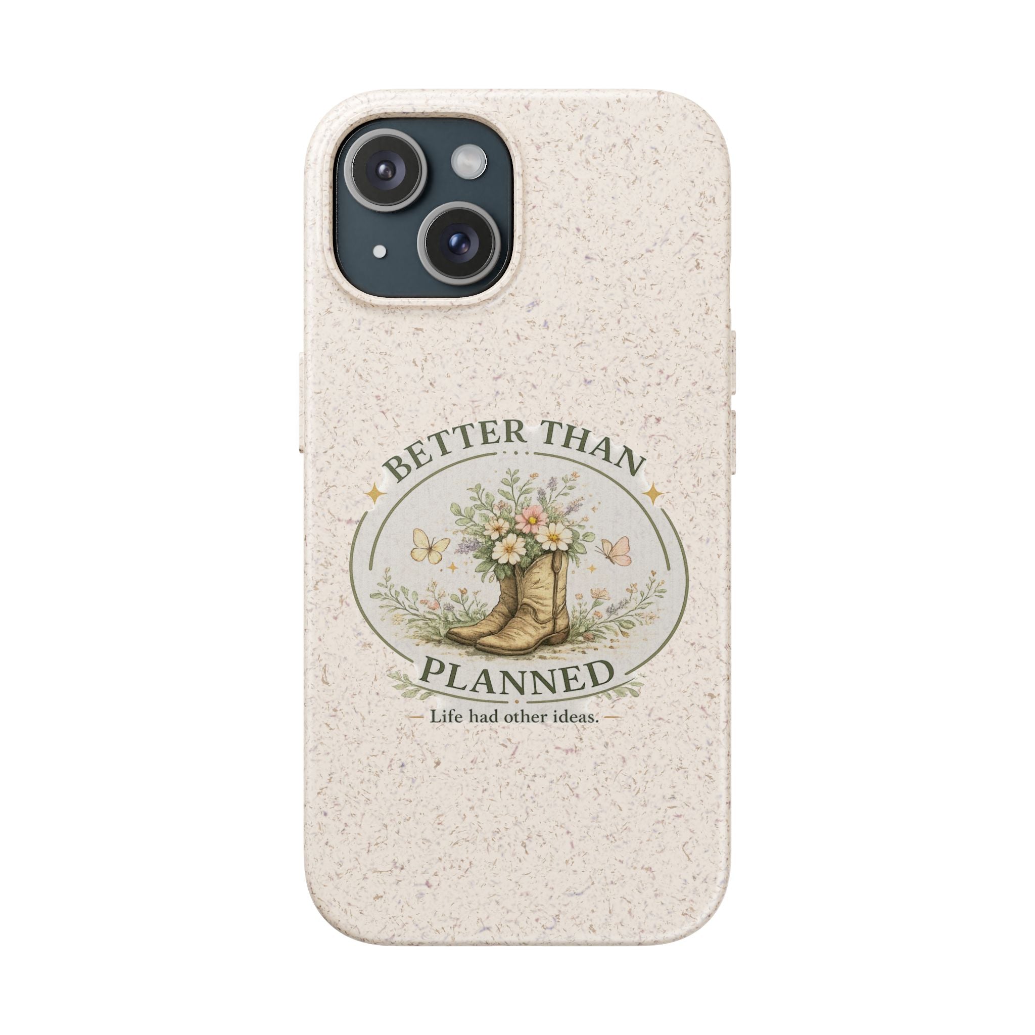 Better Than Planned floral boot illustration Phone Case | biodegradable eco-friendly