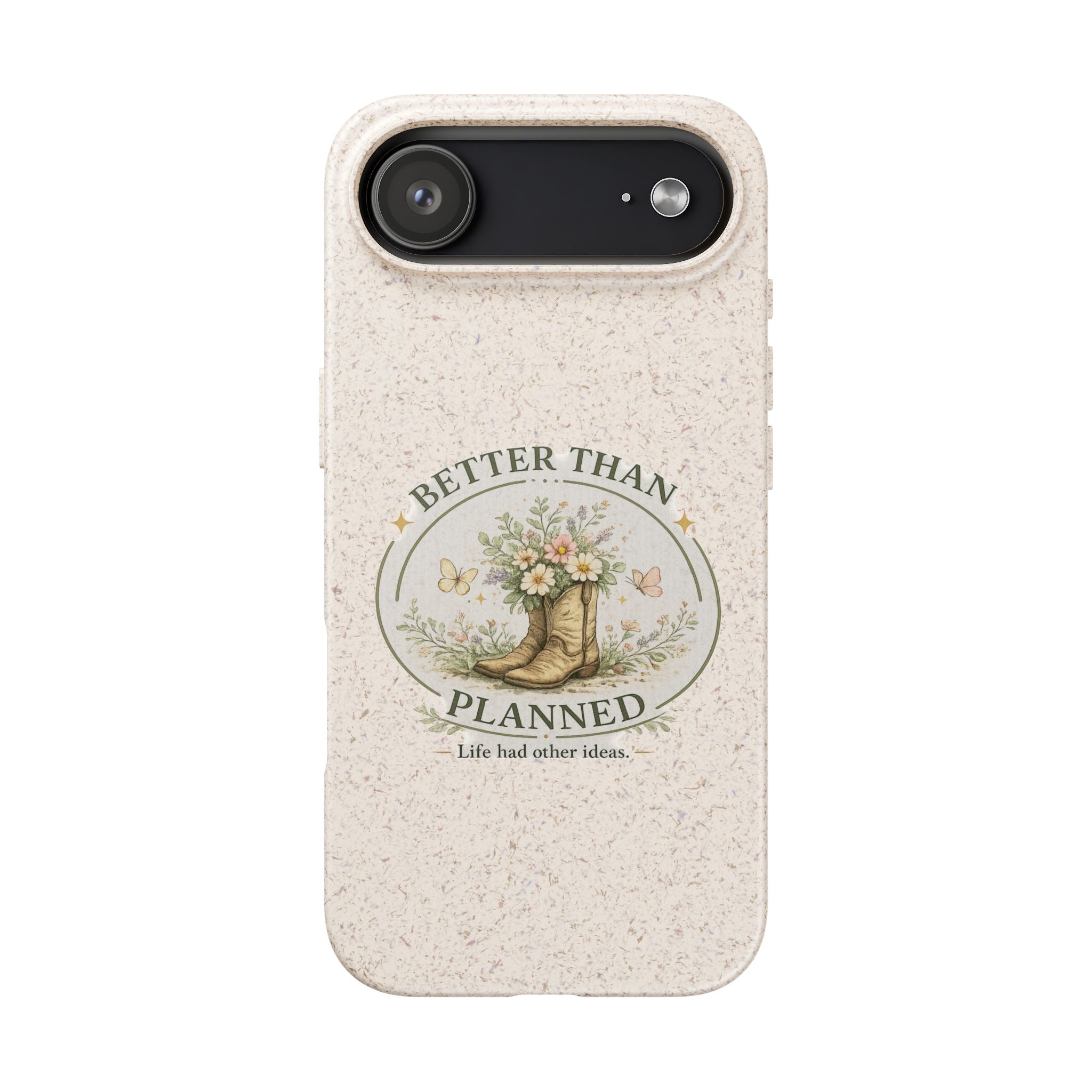 Better Than Planned floral boot illustration Phone Case | biodegradable eco-friendly