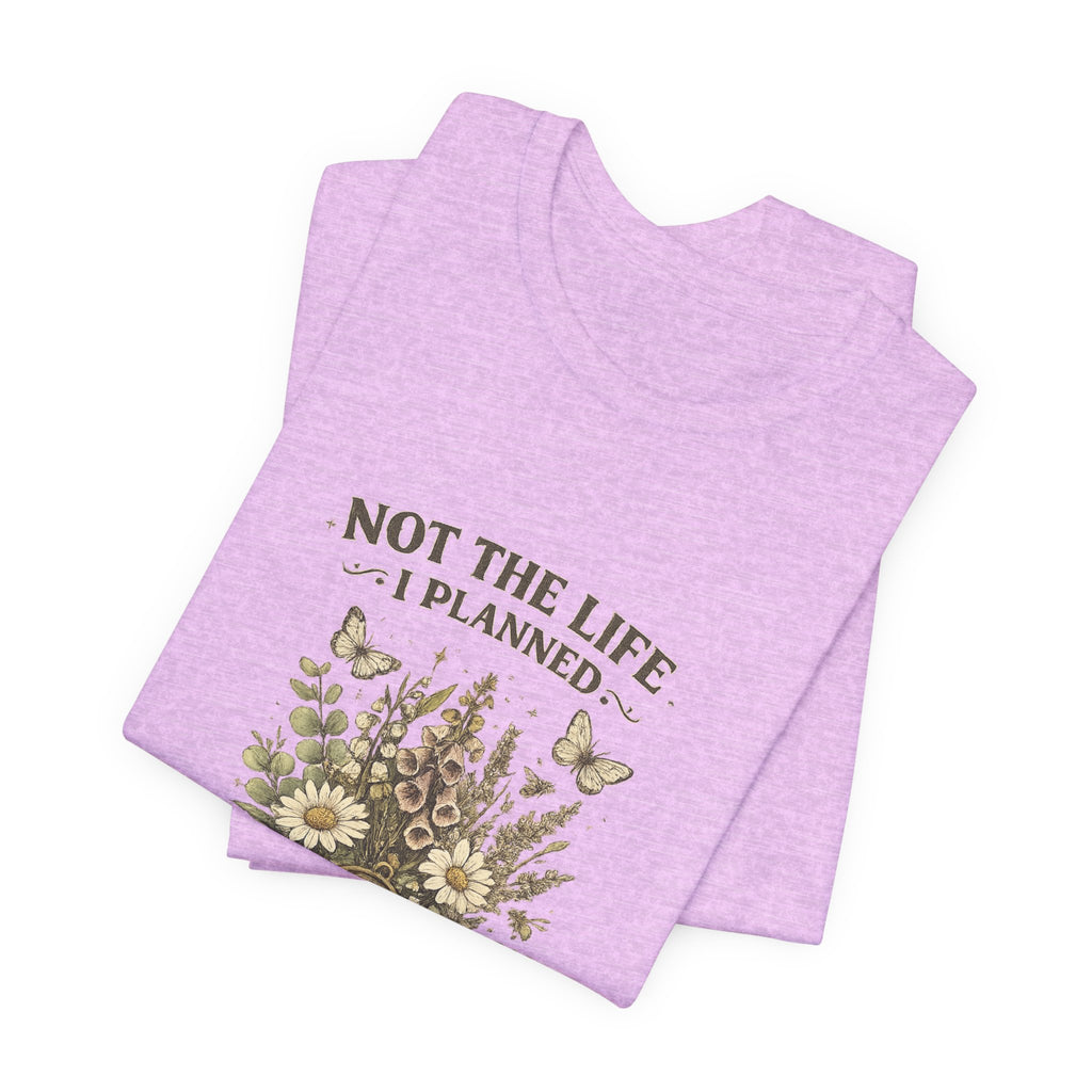 Not the Life I Planned But the Plot Twist Was Excellent - Floral Graphic Tee