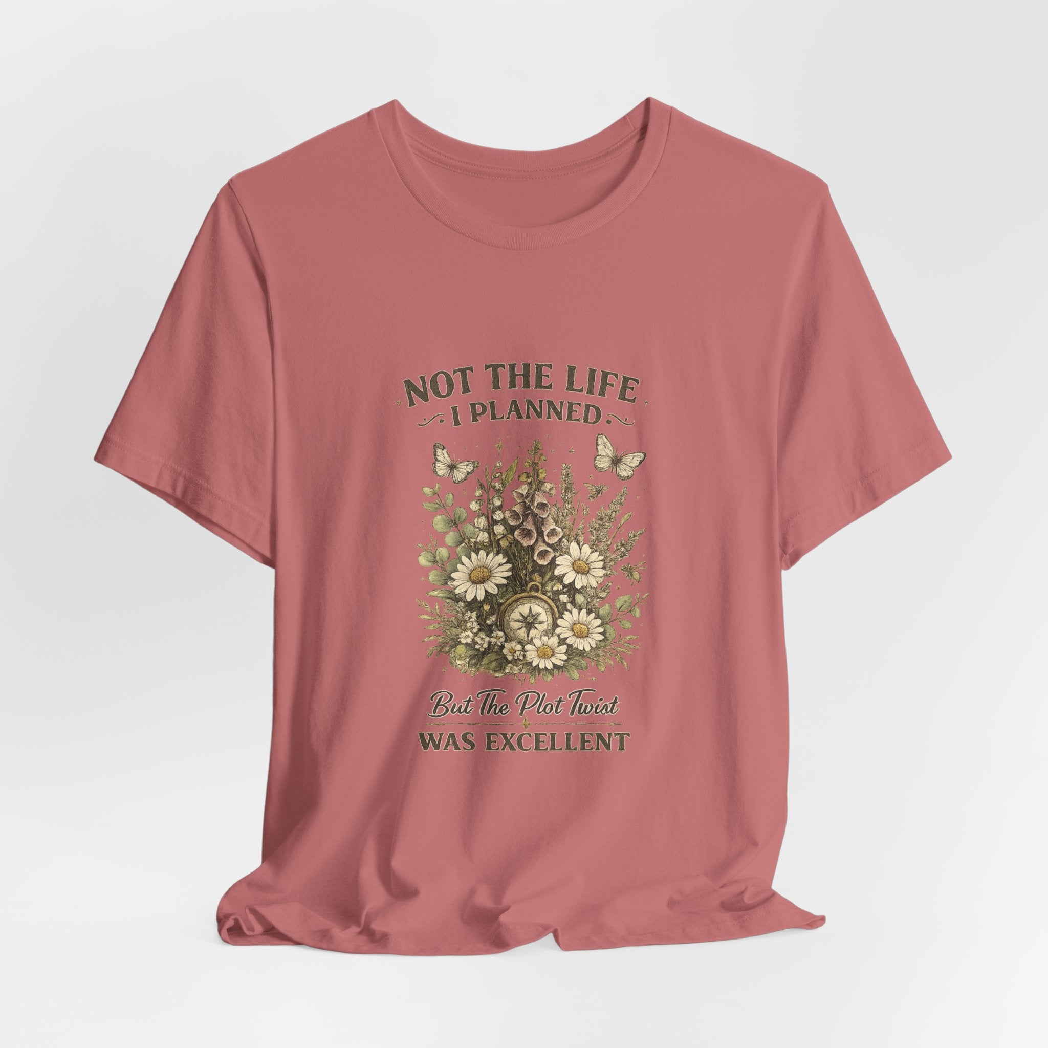 Not the Life I Planned But the Plot Twist Was Excellent - Floral Graphic Tee