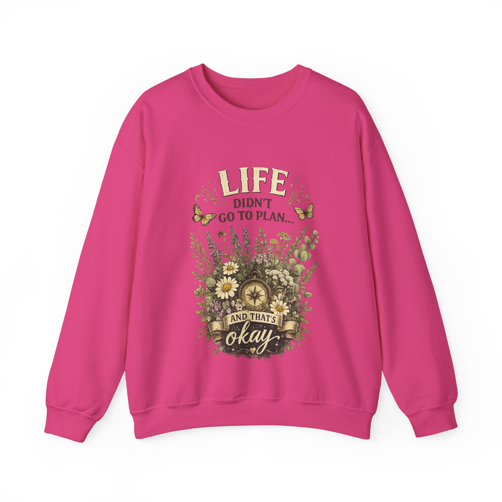 Life didn’t go to plan and that’s ok - Unisex Heavy Blend™ Crewneck Sweatshirt