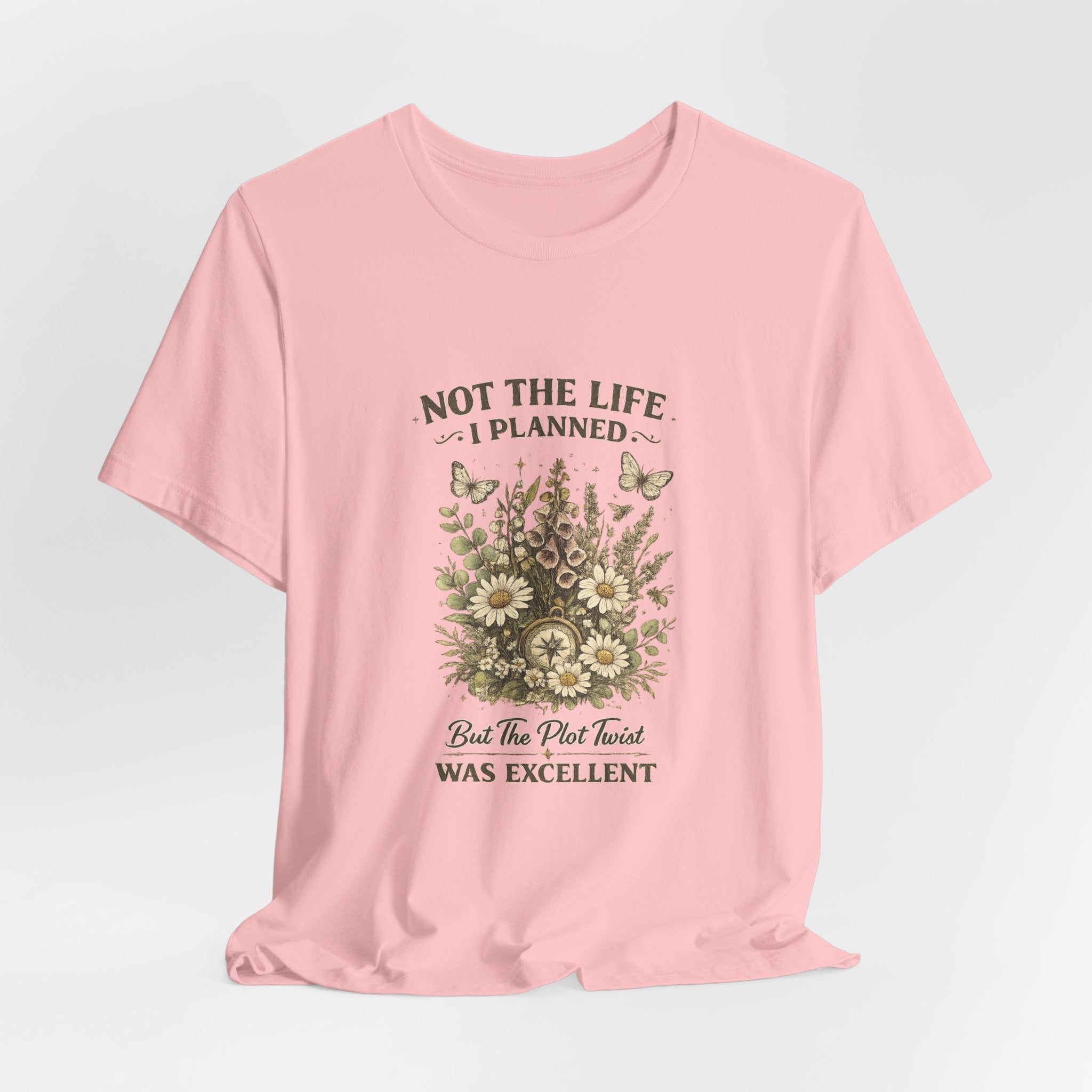 Not the Life I Planned But the Plot Twist Was Excellent - Floral Graphic Tee