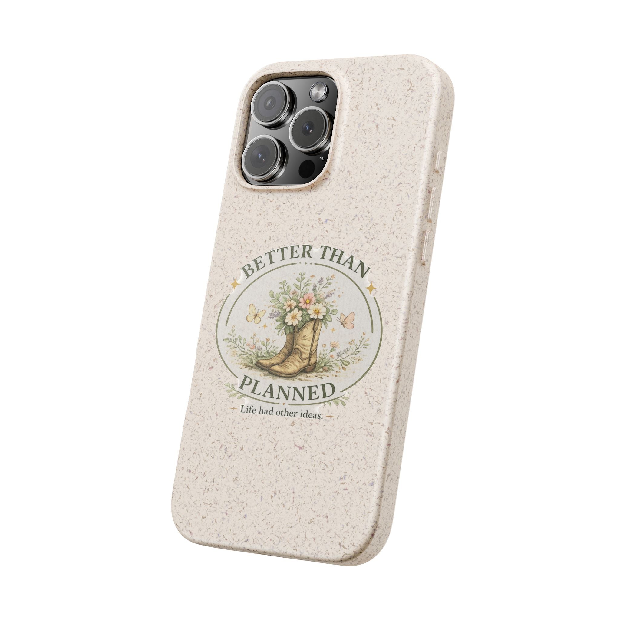 Better Than Planned floral boot illustration Phone Case | biodegradable eco-friendly