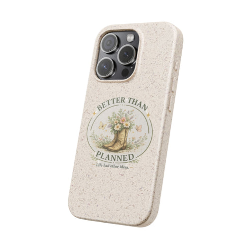Better Than Planned floral boot illustration Phone Case | biodegradable eco-friendly