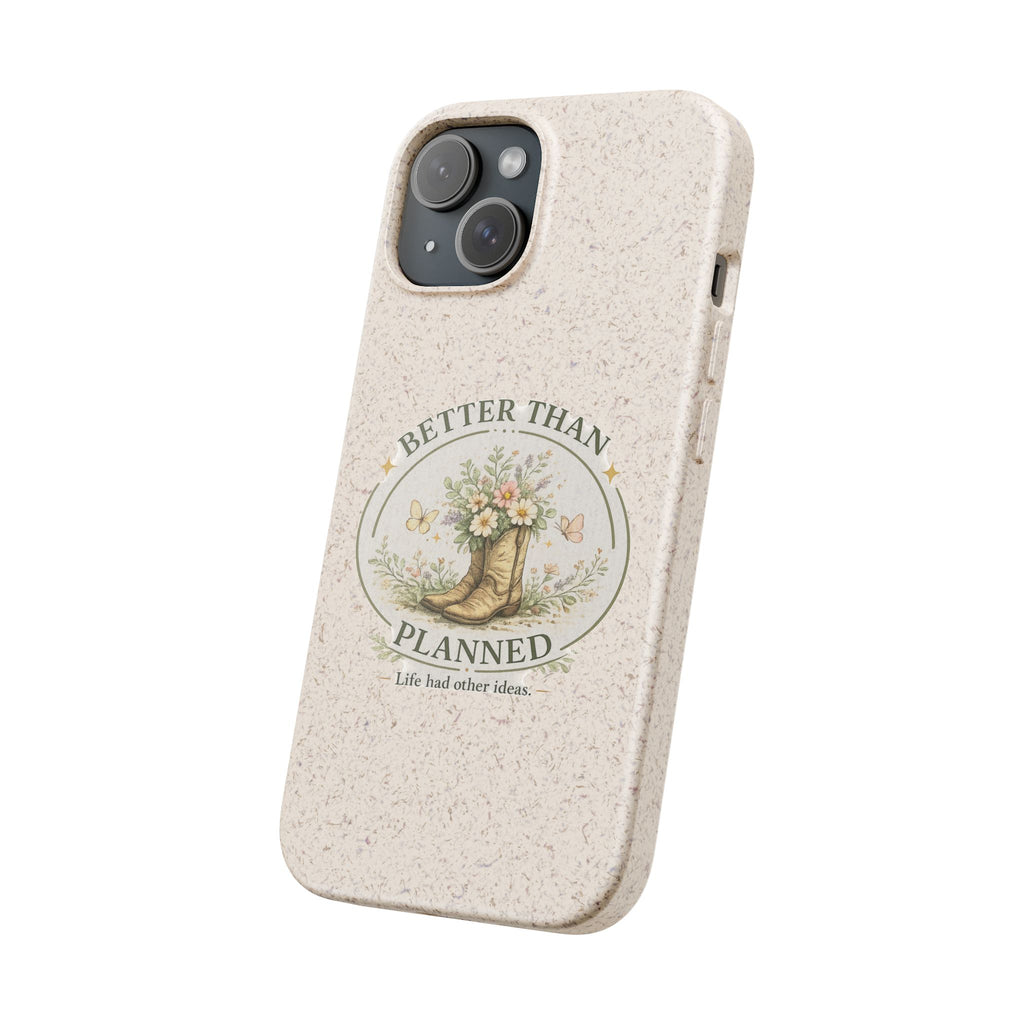 Better Than Planned floral boot illustration Phone Case | biodegradable eco-friendly