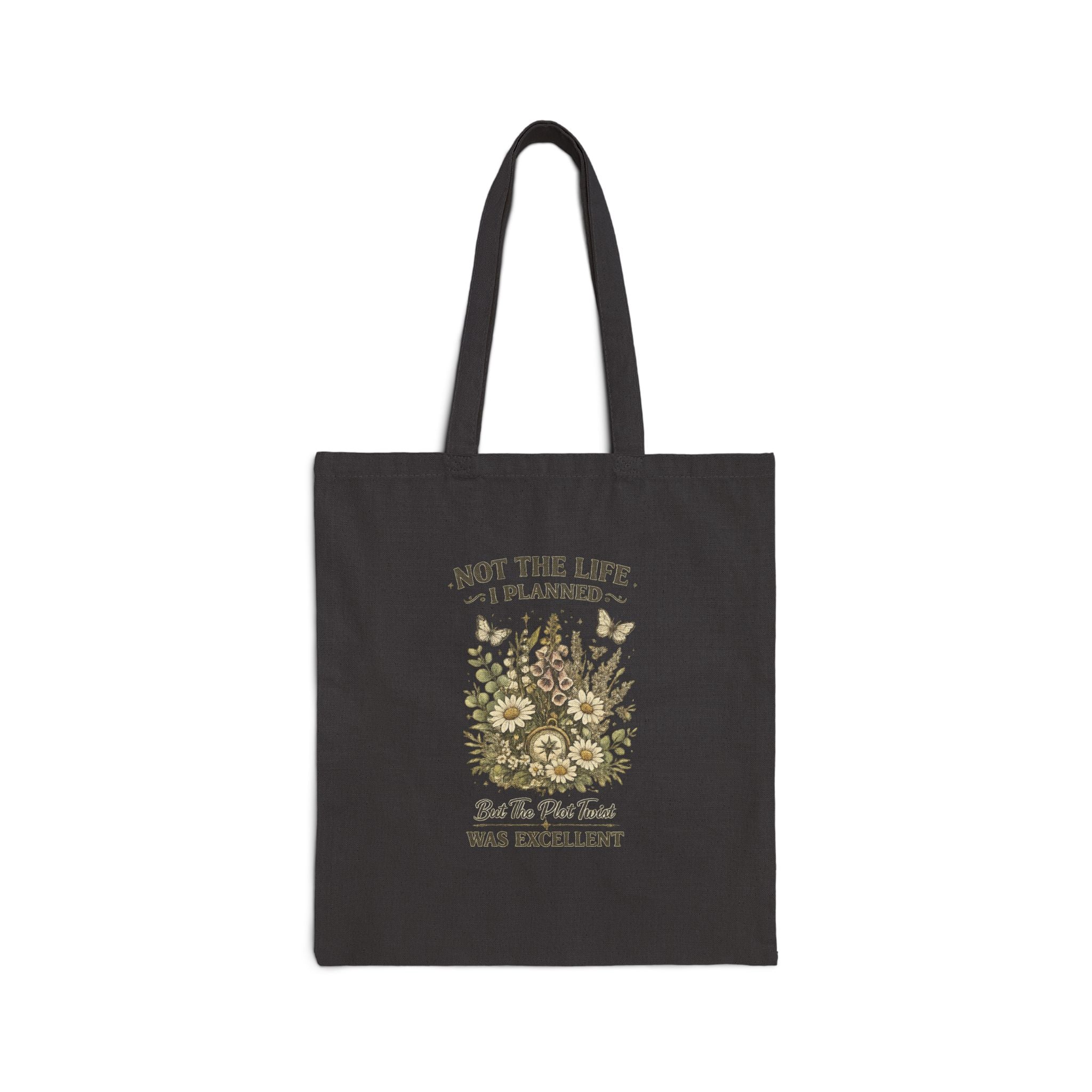 Not the life I plannedCotton Canvas Tote Bag