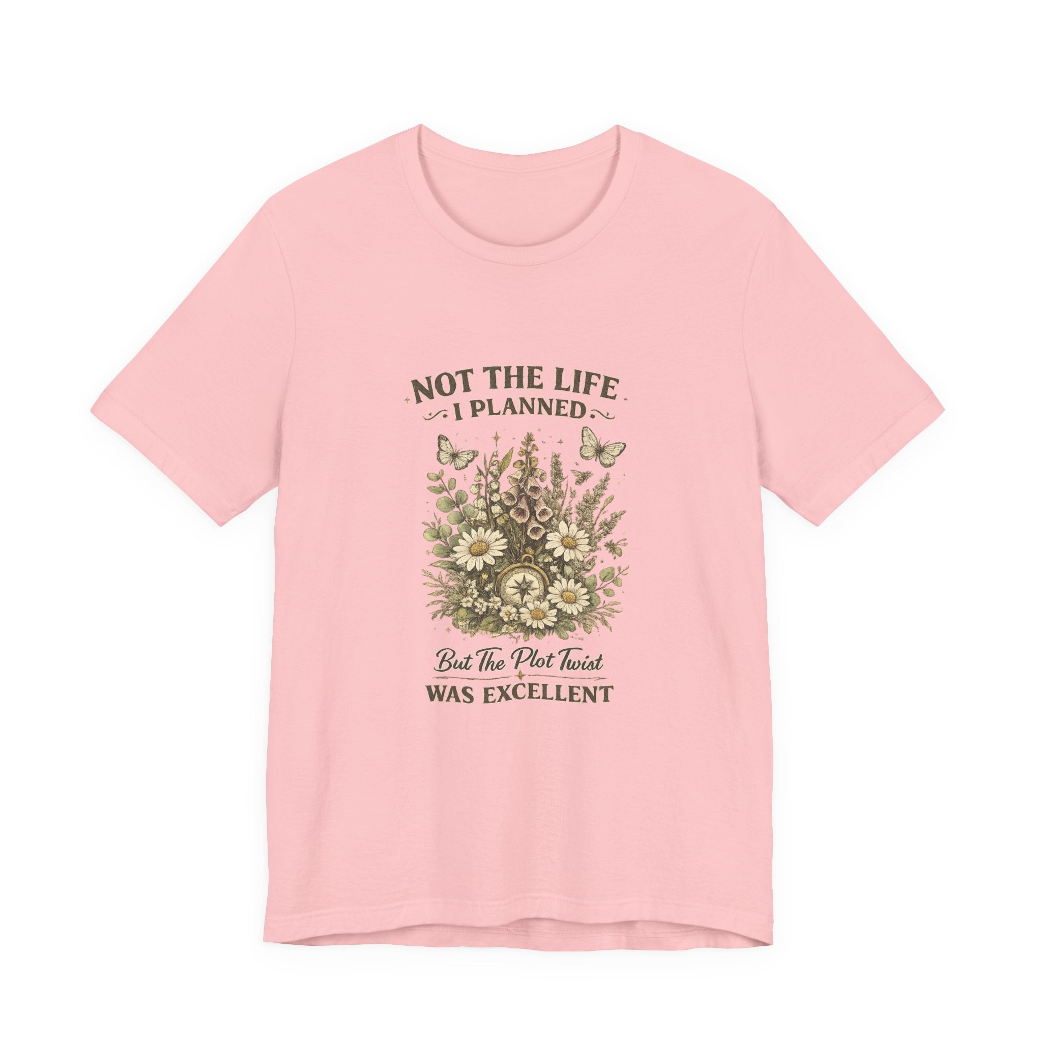 Not the Life I Planned But the Plot Twist Was Excellent - Floral Graphic Tee